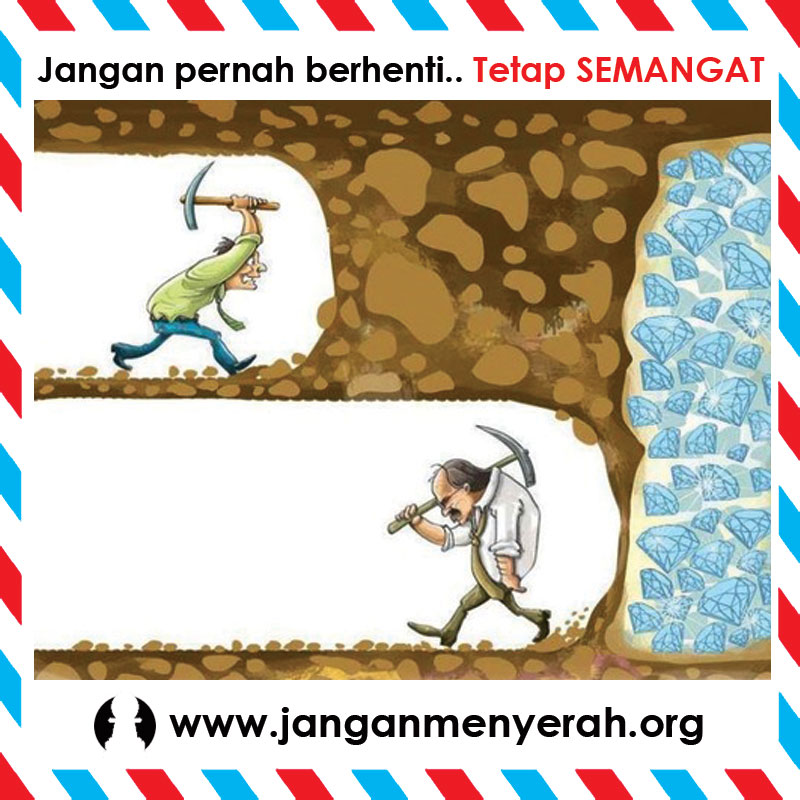 jangan-pernah-berhenti-tetap-semangat-never-give-up